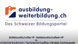 Vorschaubild des Videos «Betriebswirtschafter HF vs. Technischer Kaufmann mit eidg. Fachausweis - Entscheidungshilfe»